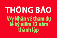 V/v Nhận vé tham dự lễ kỷ niệm 12 năm thành lập