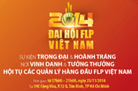 Những điều hấp dẫn đang chờ đón tại Đại hội FLP Việt Nam 2014