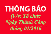 (V/v: Tổ chức Ngày Thành Công tháng 01/2016 tại Tp. Hồ Chí Minh)