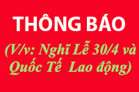 V/v: Nghĩ Lễ 30/4 và Quốc Tế Lao động 1/5/2018