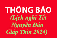 THÔNG BÁO  (Lịch nghĩ Tết Nguyên Đán Giáp Thìn 2024)